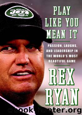 Play Like You Mean It by Rex Ryan