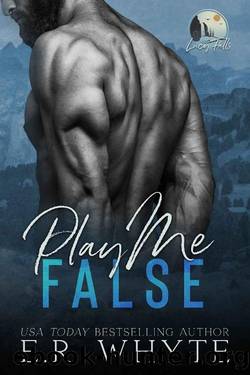 Play Me False: A Small Town Romantic Suspense Novel (Lucy Falls) by ER Whyte