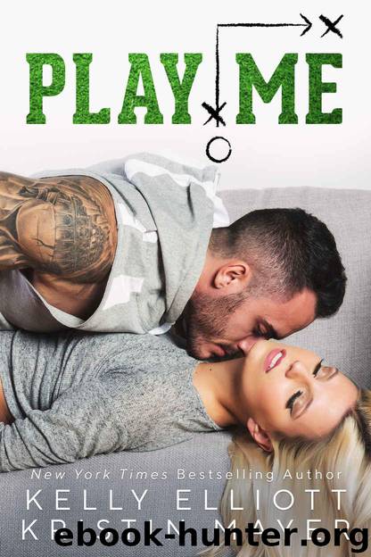 Play Me by Kelly Elliott & Kristin Mayer