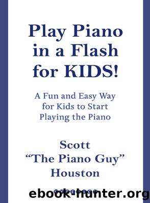 Play Piano in a Flash for Kids! by Scott Houston