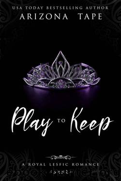 Play To Keep (The Twisted Series Book 3) by Arizona Tape
