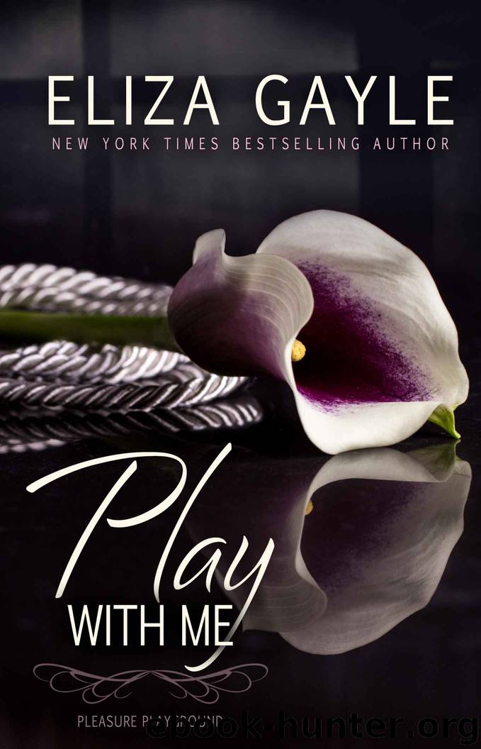 Play With Me (Pleasure Playground) by Gayle Eliza