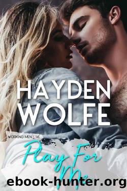 Play for Me by Hayden Wolfe