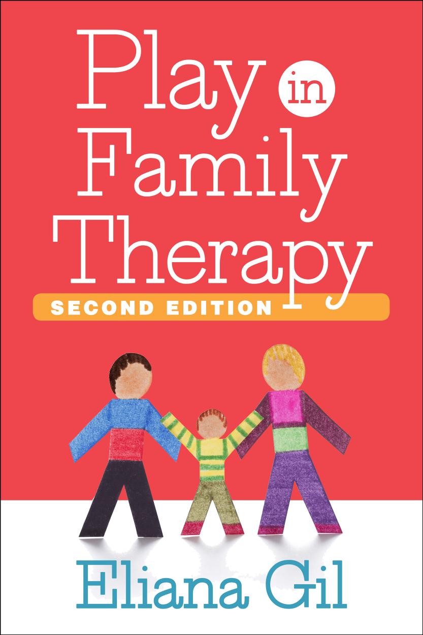 Play in Family Therapy, Second Edition by Eliana Gil PhD Matthew D. Selekman MSW