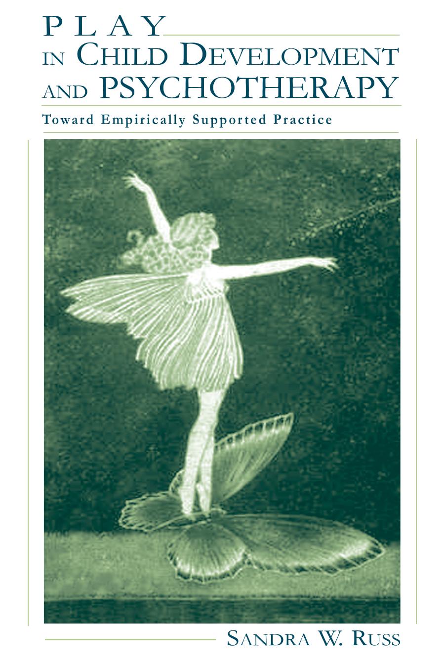 Play in child development and psychotherapy: toward empirically supported practice by Sandra W. Russ