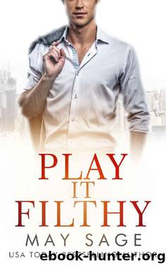 Play it Filthy (Kings of the Tower Book 4) by May Sage