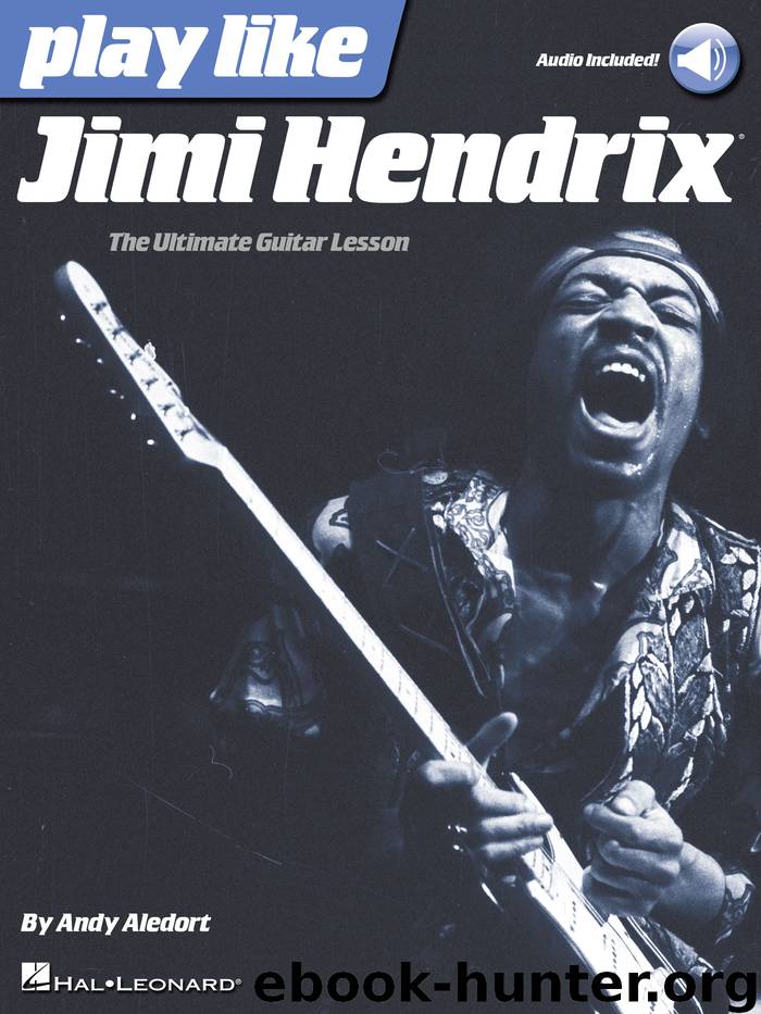 Play like Jimi Hendrix - The Ultimate Guitar Lesson Book with Online Audio Tracks by Andy Aledort