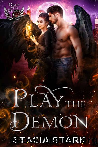 Play the Demon: A Paranormal Urban Fantasy Romance (Deals with Demons Book 6) by Stacia Stark