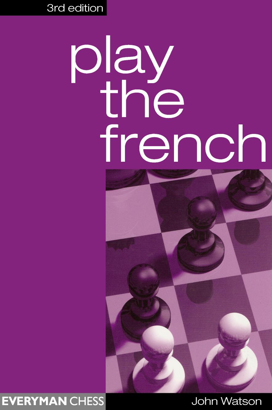 Play the French, 3rd (Cadogan Chess Books) by Unknown