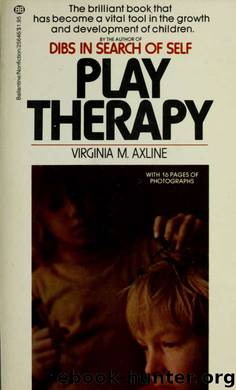 Play therapy by Axline Virginia M