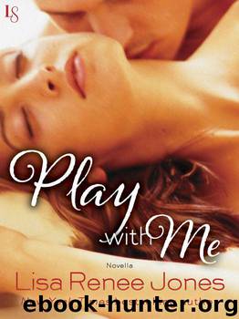 Play with Me (Novella) by Jones Lisa Renee