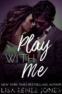 Play with Me by Lisa Renee Jones