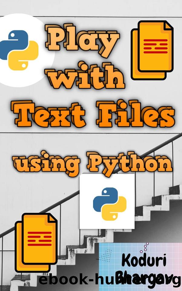 Play with Text Files : using Python by Koduri Bhargav