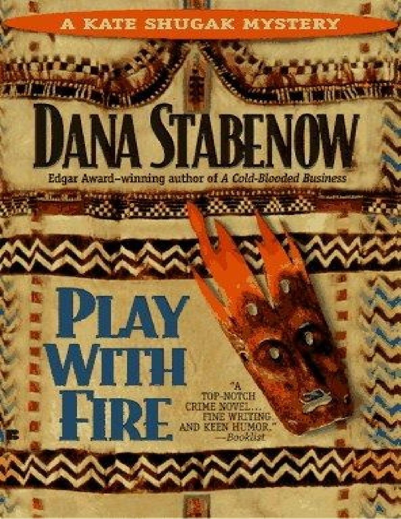 Play with fire by Dana Stabenow