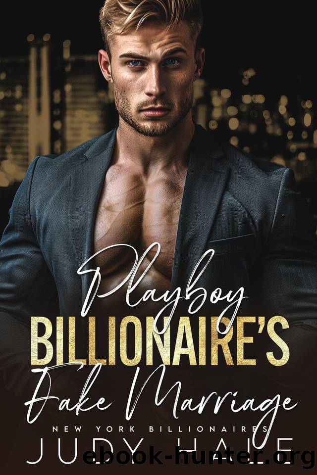 Playboy Billionaire's Fake Marriage: An Enemies to Lovers Romance by Judy Hale