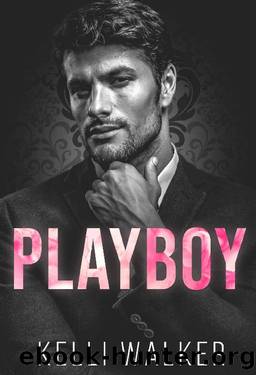 Playboy: A Bad Boy Romance (The Billionaire Brothers Series Book 3) by Kelli Walker