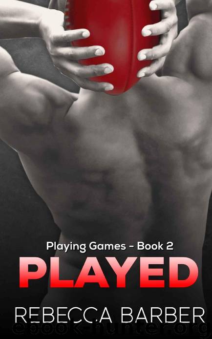 Played (Playing Games Book 2) by Rebecca Barber