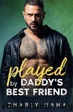 Played by Daddy's Best Friend: Age Gap Billionaire Romance by Charly Hana