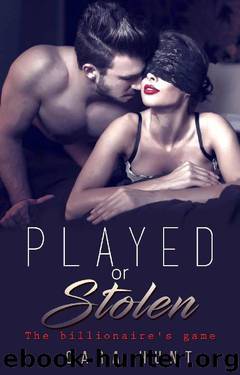 Played or Stolen: The billionaire's game by Cara Hunt