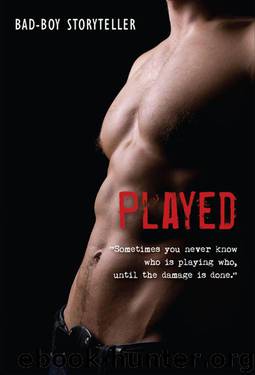 Played: “Sometimes you never know who is playing who, until the damage is done. by Storyteller Bad-Boy