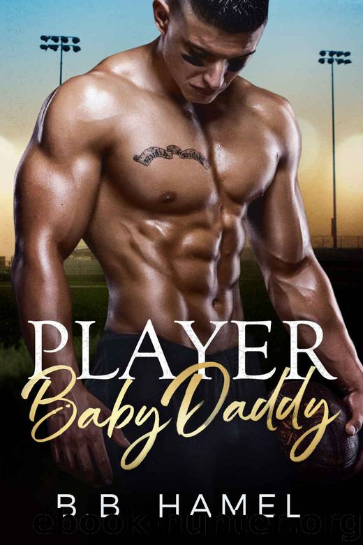 Player Baby Daddy by Hamel B. B