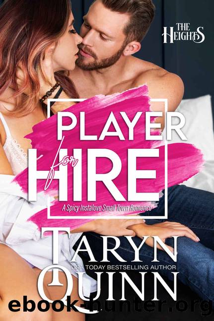 Player For Hire: A Spicy Instalove Small Town Romance by Taryn Quinn