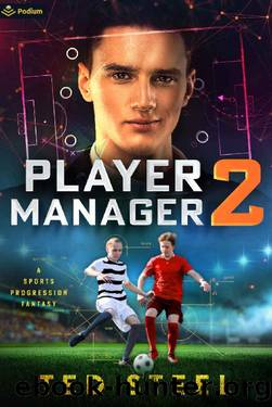 Player Manager 2: A Sports Progression Fantasy by Ted Steel