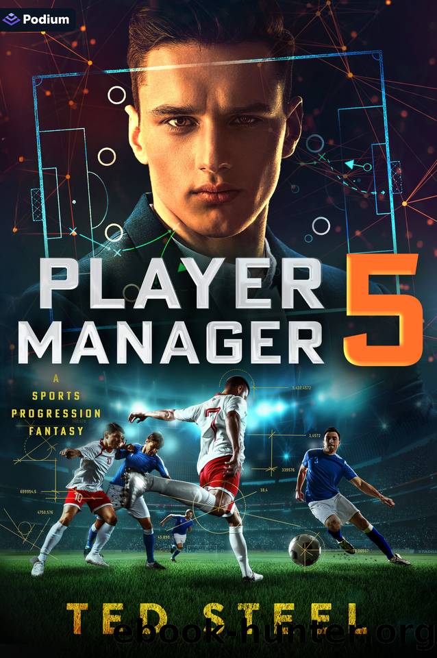 Player Manager 5: A Sports Progression Fantasy by Ted Steel