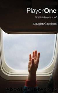 Player One by Douglas Coupland