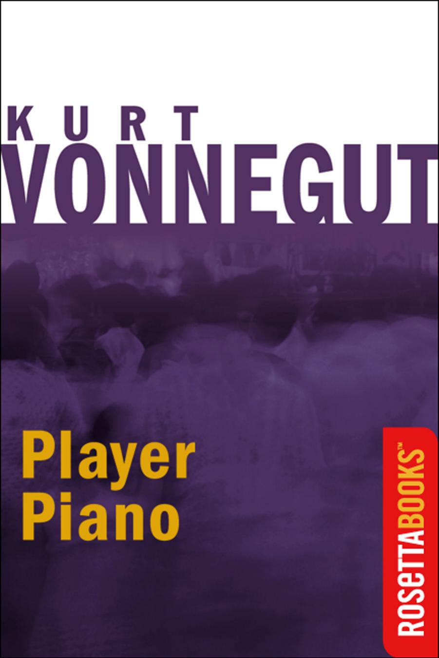 Player Piano by Kurt Vonnegut