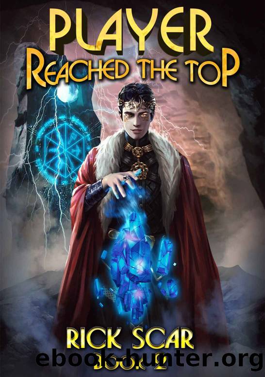 Player Reached the Top. LitRPG Series. Book II by Scar Rick