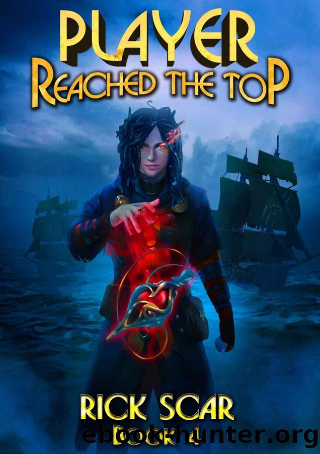 Player Reached the Top. LitRPG Series. Book IV by Rick Scar