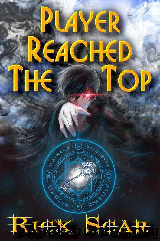 Player Reached the Top. LitRPG series. Book I by Rick Scar