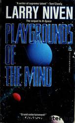 Playgrounds of the Mind: The Sequel to N-Space by Niven Larry