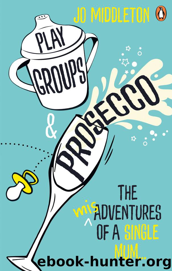Playgroups and Prosecco by Jo Middleton