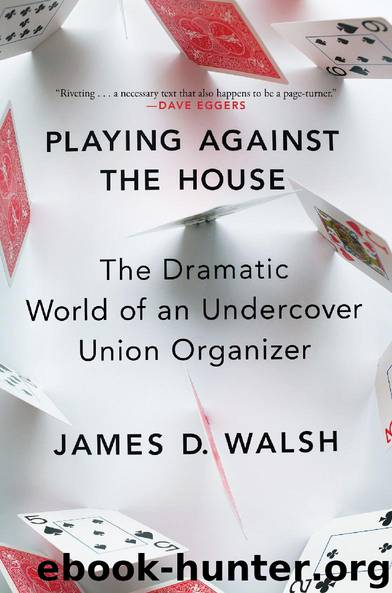 Playing Against the House by James D. Walsh