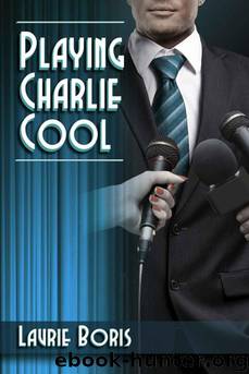 Playing Charlie Cool by Laurie Boris