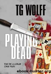 Playing Dead by T.G. Wolff