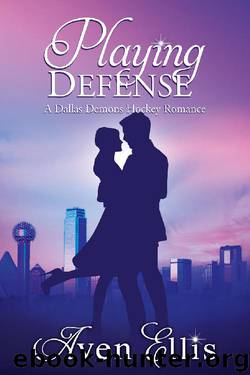 Playing Defense (A Dallas Demons Hockey Romance) by Aven Ellis