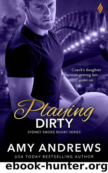 Playing Dirty (Sydney Smoke Rugby) by Amy Andrews