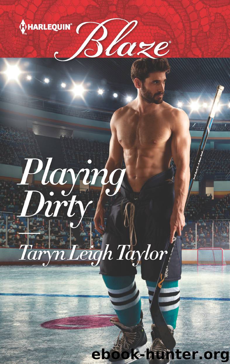 Playing Dirty by Taryn Leigh Taylor