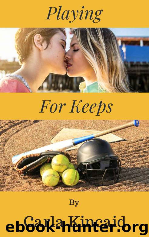 Playing For Keeps by Carla Kincaid