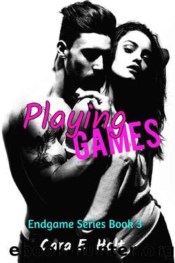 Playing Games (Endgame Series Book 3) by Cara E. Holt