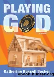 Playing God by Katherine Russell Becker