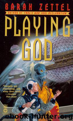 Playing God by Sarah Zettel