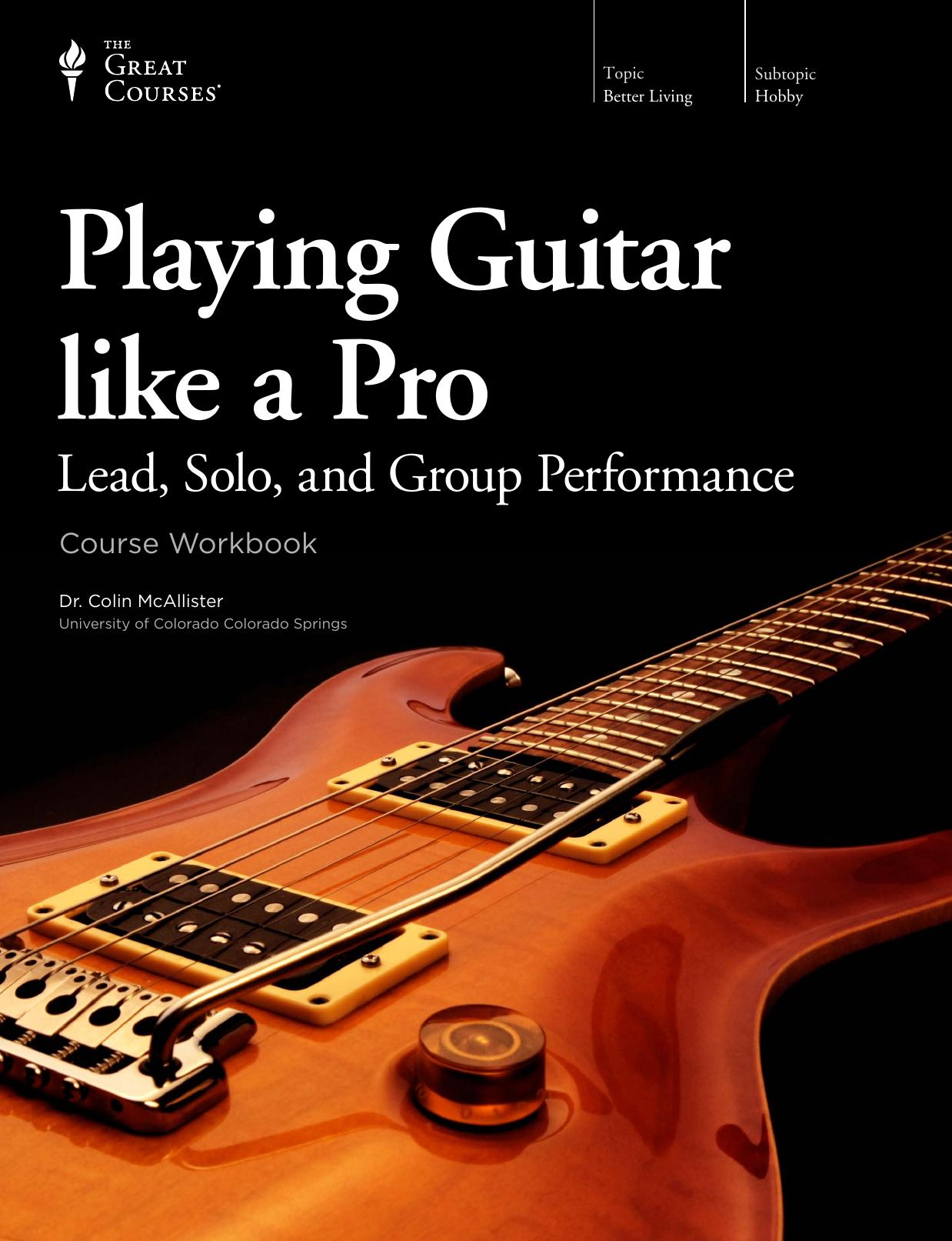 Playing Guitar like a Pro: Lead, Solo, and Group Performance by Dr. Colin McAllister