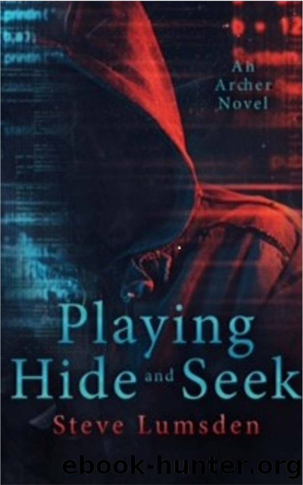 Playing Hide and Seek: An Archer Novel by Steve Lumsden