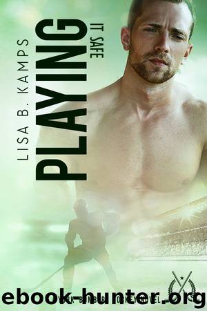 Playing It Safe by Lisa B. Kamps