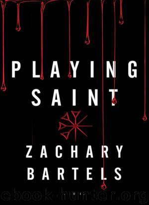 Playing Saint by Zachary Bartels
