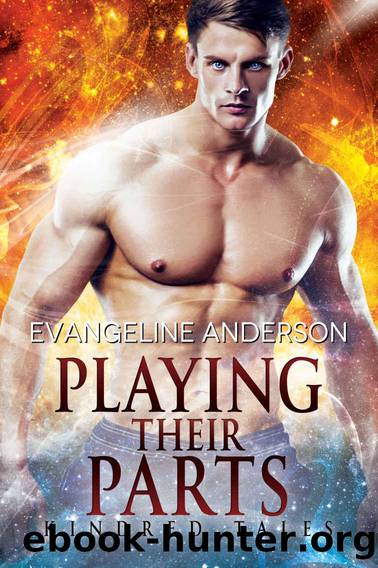 Playing Their Parts: A Kindred Tales Novel by Anderson Evangeline